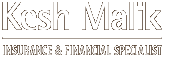 Kesh Malik Insurance & Financial Specialist